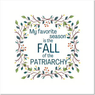 My Favorite Season Is Fall Of Patriarchy Feminist Posters and Art